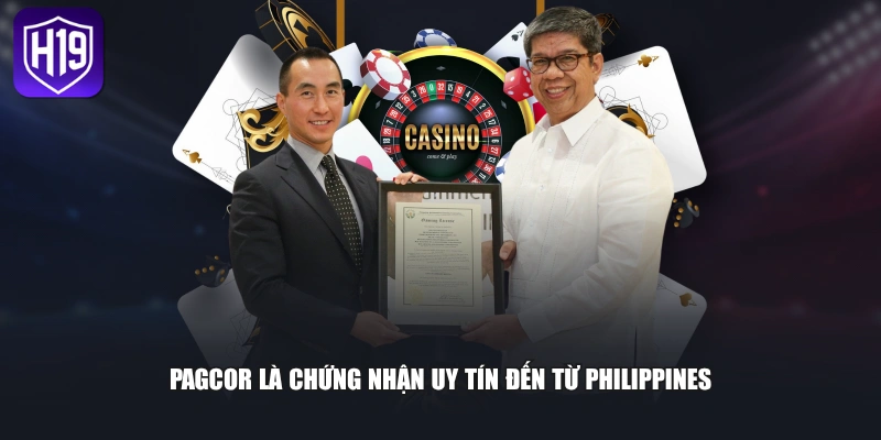 PAGCOR là chứng nhận uy tín đến từ Philippines